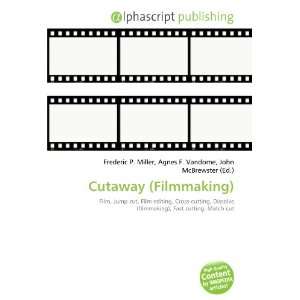  Cutaway (Filmmaking) (9786132658401) Books