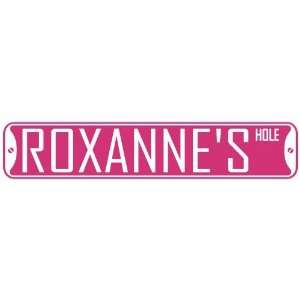   ROXANNE HOLE  STREET SIGN