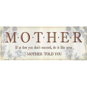  Mother Told You   Poster by Design Pela (20x8)