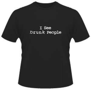  FUNNY T SHIRT  I See Drunk People(White Ink) Toys 