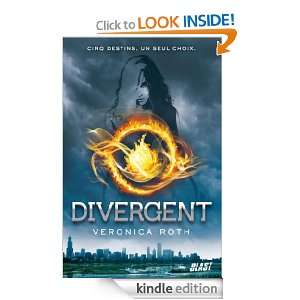Divergent (Blast) (French Edition) Veronica Roth, Anne Delcourt 