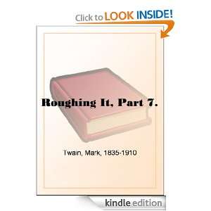 Roughing It, Part 7. Mark Twain  Kindle Store