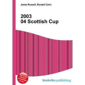  2003 04 Scottish Cup Ronald Cohn Jesse Russell Books