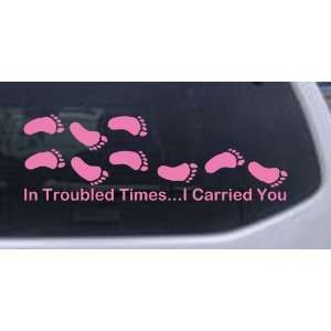 Pink 46in X 15.2in    In Troubled Times I Carried You Christian Car 