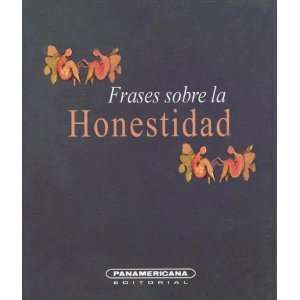  Frases sobre la Honestidad (Canto a la Vida) (Spanish 