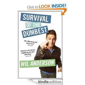 Survival Of The Dumbest Wil Anderson  Kindle Store