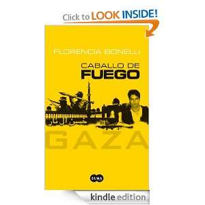 Caballo de Fuego Gaza (Spanish Edition) Florencia Bonelli  