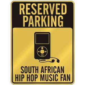 RESERVED PARKING  SOUTH AFRICAN HIP HOP MUSIC FAN  PARKING SIGN 