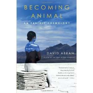  Becoming Animal An Earthly Cosmology [Paperback] David 