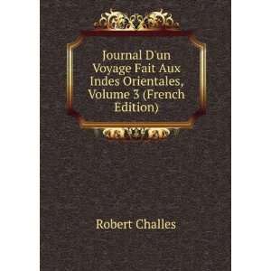   Aux Indes Orientales, Volume 3 (French Edition) Robert Challes Books