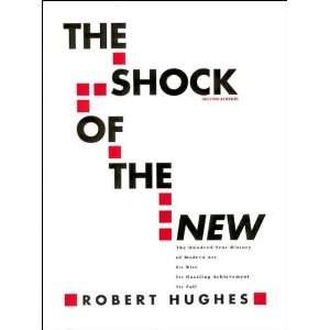 The Shock of the New 2nd(second) edition (The Shock of the New 