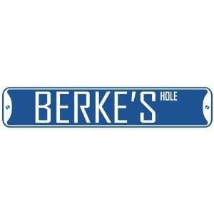   BERKE HOLE  STREET SIGN