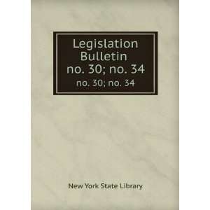  Legislation Bulletin . no. 30; no. 34 New York State 