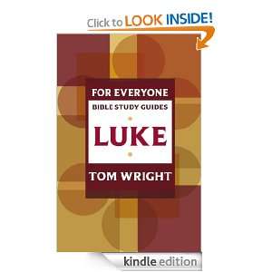 Luke for Everyone Bible Study Guide (For Everyone Bible Study) Tom 
