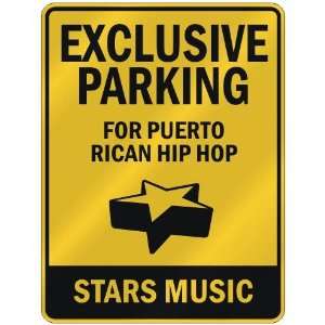   FOR PUERTO RICAN HIP HOP STARS  PARKING SIGN MUSIC