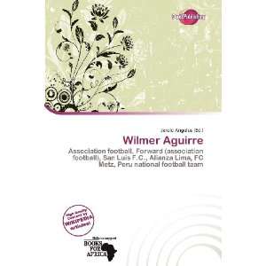  Wilmer Aguirre (9786200846136) Jerold Angelus Books