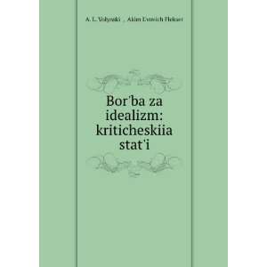   Russian language) Akim LÊ¹vovich Flekser A. L. VolynskiÄ­  Books