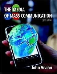 The Media of Mass Communication, (0205693059), John Vivian, Textbooks 