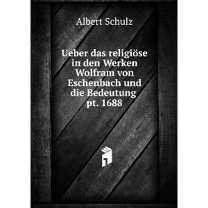   von Eschenbach und die Bedeutung . pt. 1688 Albert Schulz Books