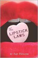   The Lipstick Laws by Amy Holder, Houghton Mifflin 