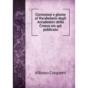  Accademici della Crusca sin quÃ¬ publicato Alfonso Cerquetti Books
