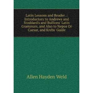  Latin Lessons and Reader Allen Hayden Weld Books