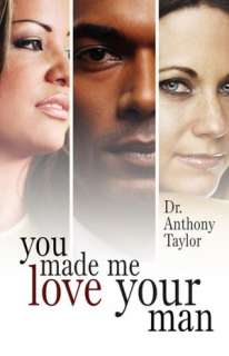   Me Love Your Man by Dr. Anthony Taylor, Publish America  Paperback