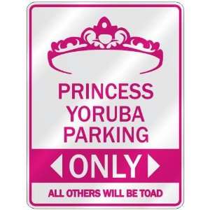   PRINCESS YORUBA PARKING ONLY  PARKING SIGN