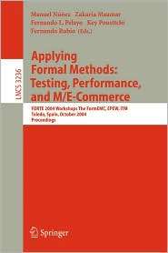 Applying Formal Methods Testing, Performance, and M/E Commerce FORTE 