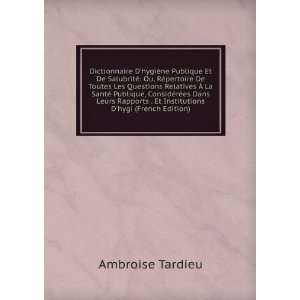   . Et Institutions Dhygi (French Edition) Ambroise Tardieu Books