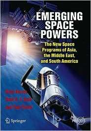 Emerging Space Powers The New Space Programs of Asia, the Middle East 