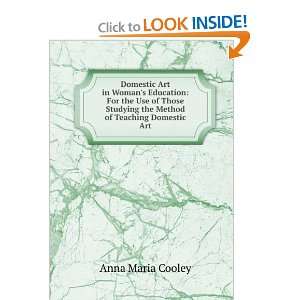  Studying the Method of Teaching Domestic Art Anna Maria Cooley Books