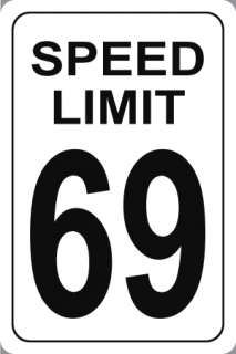 Speed Limit Parking Signs Speed Limit 69 18x12  