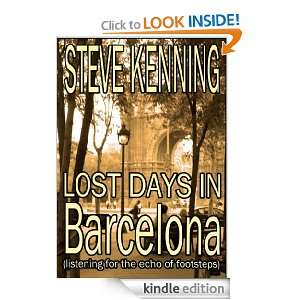 Lost Days in Barcelona Steve Kenning  Kindle Store