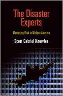 The Disaster Experts Scott Gabriel Knowles