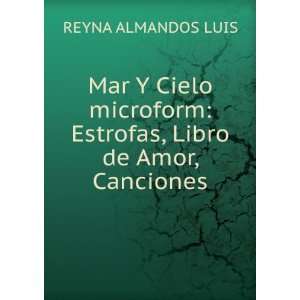 Mar Y Cielo microform Estrofas, Libro de Amor, Canciones REYNA 