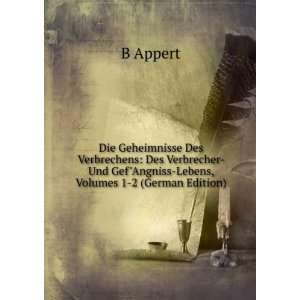   Lebens, Volumes 1 2 (German Edition) (9785874557980) B Appert Books