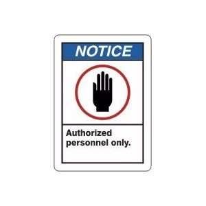 NOTICE AUTHORIZED PERSONNEL ONLY (W/GRAPHIC) 14 x 10 Dura Aluma Lite 