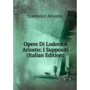   Ariosto I Suppositi (Italian Edition) Lodovico Ariosto Books