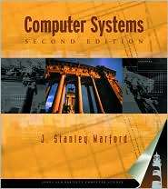 Computer Systems, (0763716332), J. S. Warford, Textbooks   Barnes 