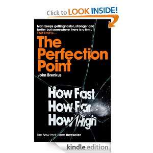 The Perfection Point John Brenkus  Kindle Store