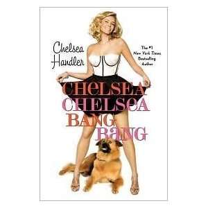   Chelsea Chelsea Bang Bang 1st (first) edition Text Only  N/A  Books