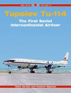   Tu 114 The First Soviet Intercontinental Airliner   Red Star Vol. 31