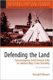 Defending the Land Sovereignty and Forest Life in James Bay Cree 
