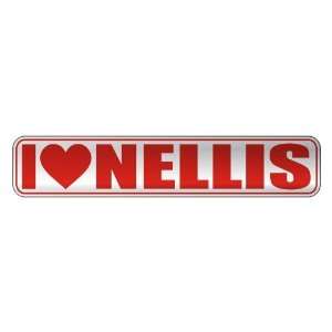   I LOVE NELLIS  STREET SIGN NAME