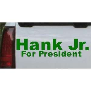  Dark Green 58in X 15.5in    Hank Jr For President Country 