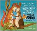 What to Expect When Youre Expecting Joeys A Guide for Marsupial 