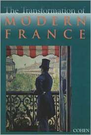 The Transformation of Modern France, (0669416789), William Cohen 