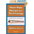 Heat Pipe Design and Technology A Practical Approach by Bahman 