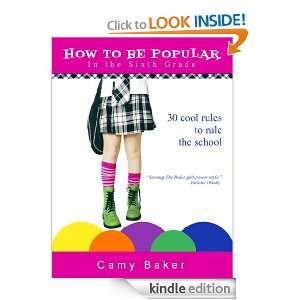 How to Be Popular In the Sixth Grade (Camy Baker) Camy Baker  
